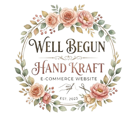Well Begun Hand Kraft